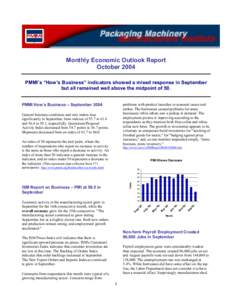 Monthly Economic Outlook Report October 2004 PMMI’s “How’s Business” indicators showed a mixed response in September but all remained well above the midpoint of 50. problems with product launches to seasonal issu