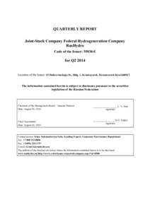 QUARTERLY REPORT Joint-Stock Company Federal Hydrogeneration Company RusHydro Code of the Issuer: 55038-E  for Q2 2014