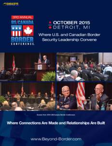 3RD ANNUAL  OCTOBER 2015 D E T R O I T, M I Where U.S. and Canadian Border Security Leadership Convene