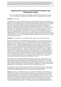 Scheuer,	
  O.,	
  McLaren,	
  B.	
  M.,	
  &	
  Weinberger,	
  A.	
  (2013).	
  Supporting	
  Discussions	
  through	
  Argument	
  Diagrams	
  and	
  Collaboration	
   Scripts.	
  Paper	
  presented	
