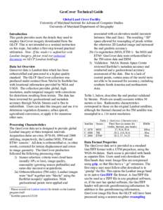 GeoCover Technical Guide Global Land Cover Facility University of Maryland Institute for Advanced Computer Studies University of Maryland Department of Geography Introduction This guide provides users the details they ne