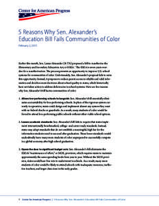 5 Reasons Why Sen. Alexander’s Education Bill Fails Communities of Color February 2, 2015 Earlier this month, Sen. Lamar Alexander (R-TN) proposed a bill to reauthorize the Elementary and Secondary Education Act, or ES