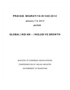 Foreign relations of India / Ministry of Overseas Indian Affairs / Asia / Non-resident Indian and Person of Indian Origin / Pravasi Bharatiya Samman / Confederation of Indian Industry / Indian nationality law / Ram Labhaya Lakhina / M. Arunachalam / Indian diaspora / Pravasi Bharatiya Divas / Asian people