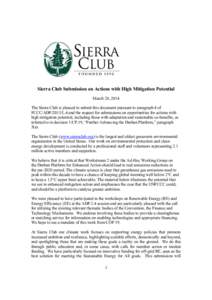 Sierra Club Submission on Actions with High Mitigation Potential March 28, 2014 The Sierra Club is pleased to submit this document pursuant to paragraph 4 of FCCC/ADP/2013/L.4 and the request for submissions on opportuni