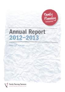 Family Planning TASM A N IA Annual Report 2012–2013