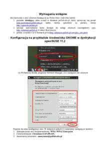 Wymagania wstępne Aby korzystać z sieci eduroam działającej na Politechnice Lubelskiej należy 1. posiadać działający adres e-mail w domenie pollub.edu.pl, który zazwyczaj ma postać imię 