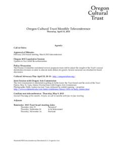    Oregon Cultural Trust Monthly Teleconference Thursday, April 11, 2013  Agenda