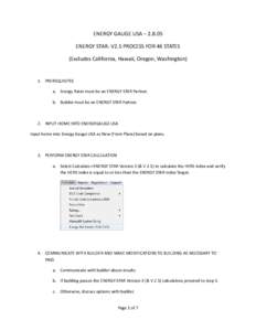 ENERGY GAUGE USA – [removed]ENERGY STAR® V2.5 PROCESS FOR 46 STATES (Excludes California, Hawaii, Oregon, Washington) 1. PREREQUISITES a. Energy Rater must be an ENERGY STAR Partner.
