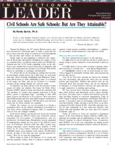 Civil Schools Are Safe Schools: But Are They Attainable? By Randy Sprick, Ph.D. If once a man indulges himself in murder, very soon he comes to think little of robbing; and from robbing he comes next to drinking and Sabb
