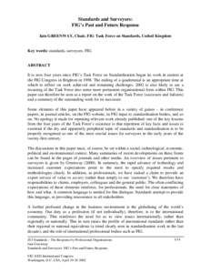 Standards and Surveyors: FIG’s Past and Future Response Iain GREENWAY, Chair, FIG Task Force on Standards, United Kingdom Key words: standards, surveyors, FIG.