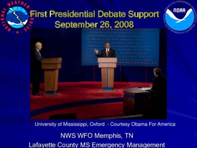 First Presidential Debate Support September 26, 2008 University of Mississippi, Oxford - Courtesy Obama For America  NWS WFO Memphis, TN