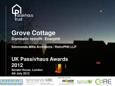 Grove Cottage Domestic retrofit: Enerphit Simmonds.Mills Architects / RetroPHit LLP UK Passivhaus Awards 2012