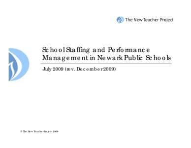 School Staffing and Performance Management in Newark Public Schools July[removed]rev. December 2009) © The New Teacher Project 2009