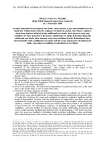 100 THE OFFICIAL JOURNAL OF THE POLISH FINANCIAL SUPERVISION AUTHORITY No. 8  RESOLUTION No[removed]of the Polish Financial Supervision Authority of 17 December 2008 on other deductions from original own funds, their a