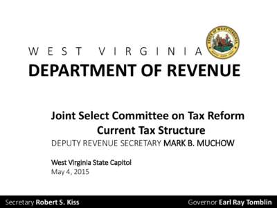 W E S T  V I R G I N I A DEPARTMENT OF REVENUE Joint Select Committee on Tax Reform