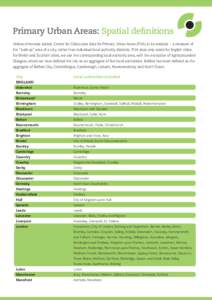 Primary Urban Areas: Spatial definitions Unless otherwise stated, Centre for Cities uses data for Primary Urban Areas (PUA) in its analysis – a measure of the 