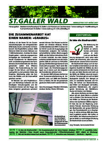 ST.GALLER WALD  NEWSLETTER 1/07• MÄRZ 2007 Herausgeber: Waldwirtschaftsverband St.Gallen und Fürstentum Liechtenstein / www.waldsg.ch / [removed] Kantonsforstamt St.Gallen / www.wald.sg.ch / [removed]