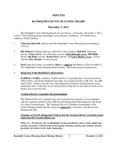 MINUTES RANDOLPH COUNTY PLANNING BOARD December 3, 2013 The Randolph County Planning Board met at 6:30 p.m., on Tuesday, December 3, 2013, in the 2nd Floor Meeting Room, Randolph County Historic Courthouse, 145 Worth Str