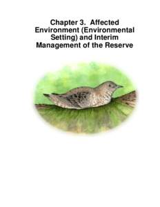 Chapter 3. Affected Environment (Environmental Setting) and Interim Management of the Reserve  Chapter 3. Affected