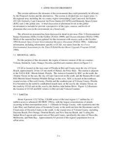 3. AFFECTED ENVIRONMENT This section addresses the elements of the environment that could potentially be affected by the Proposed Action and the alternatives. The section is divided into two major areas: 1) the regional 