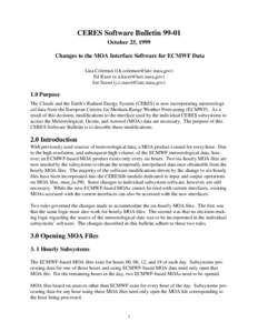 CERES Software BulletinOctober 25, 1999 Changes to the MOA Interface Software for ECMWF Data Lisa Coleman () Ed Kizer () Joe Stassi ()