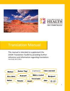 Translation Manual This manual is intended to supplement the UDOH Translation Toolkit by providing further reference and information regarding translation. Final Draft, 