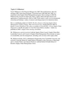 Taylor H. Wilkerson Taylor Wilkerson is the Program Manager for LMI’s Research Institute where he manages LMI’s innovation programs. Taylor has been with LMI since 2001 as a consultant in the Supply Chain Management 