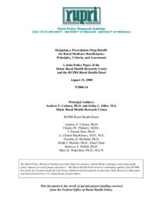 Rural Policy Research Institute IOWA STATE UNIVERSITY · UNIVERSITY OF MISSOURI · UNIVERSITY OF NEBRASKA Designing a Prescription Drug Benefit for Rural Medicare Beneficiaries: Principles, Criteria, and Assessment