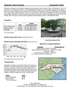 Albemarle, North Carolina  Community Profile Albemarle is located in the beautiful Uwaharrie Lakes region of North Carolina. North of Charlotte on NC[removed]and south of the Piedmont Triad on US 52, Albemarle is between t