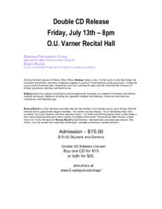 Double CD Release Friday, July 13th – 8pm O.U. Varner Recital Hall Biakuye Percussion Group MELORHYTHMIC WORLD PERCUSSION