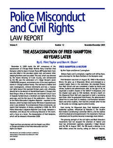 Law enforcement in the United States / Black Panther Party / COINTELPRO / Edward Hanrahan / Police brutality / Federal Bureau of Investigation / Police misconduct / Mark Clark / Stephen Yagman / Politics of the United States / United States / Fred Hampton