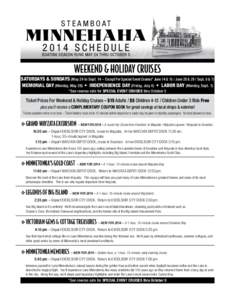 S T E A M B O AT  MINNEHAHA 2014 SCHEDULE  BOATING SEASON RUNS MAY 24 THRU OCTOBER 5