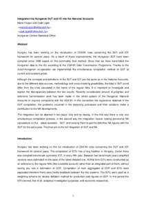 Integration the Hungarian SUT and I/O into the National Accounts Mária Forgon and Csák Ligeti <maria.forgon@office.ksh.hu> <csak.ligeti@office.ksh.hu> Hungarian Central Statistical Office