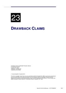 23 DRAWBACK CLAIMS Australian Customs and Border Protection Service 5 Constitution Avenue Canberra ACT 2601