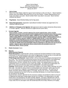 Dayton School Board 609 South Second Street Regular Monthly Board Meeting – 6:30 p.m. January 22, 2014 I.