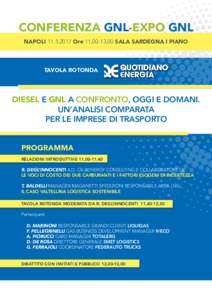 CONFERENZA GNL-EXPO GNL NAPOLIOre 11,00-13,00 SALA SARDEGNA I PIANO TAVOLA ROTONDA  DIESEL E GNL A CONFRONTO, OGGI E DOMANI.