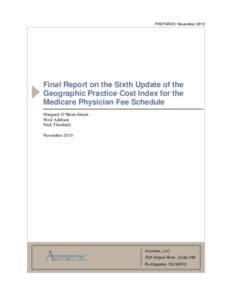 Final Report on the Sixth Update of the Geographic Practice Cost Index for the Medicare Physician Fee Schedule