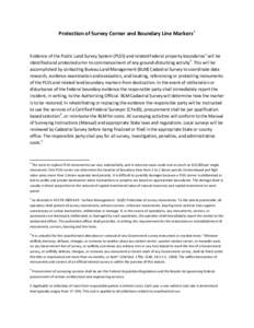 Protection of Survey Corner and Boundary Line Markers 1  Evidence of the Public Land Survey System (PLSS) and related Federal property boundaries 2 will be identified and protected prior to commencement of any ground-dis