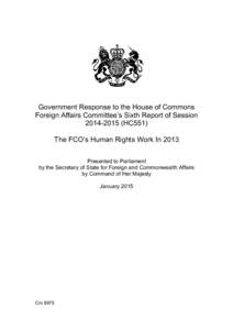 Government Response to the House of Commons Foreign Affairs Committee’s Sixth Report of SessionHC551) The FCO’s Human Rights Work In 2013 Cm 8975