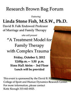 Research Brown Bag Forum  Featuring    Linda Stone Fish, M.S.W., Ph.D. 