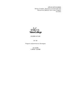 APPLIED ARTS DIVISION School of Health, Education & Human Services Educational Assistant Certificate Program Fall[removed]COURSE OUTLINE