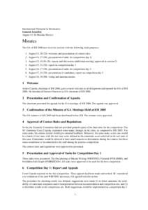 International Olympiad in Informatics General Assembly August 13-20, M´erida, Mexico Minutes The GA of IOI 2006 met in seven sessions with the following main purposes:
