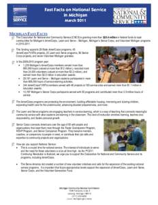 Fast Facts on National Service in Michigan March 2011 MICHIGAN FAST FACTS The Corporation for National and Community Service (CNCS) is granting more than $20.4 million in federal funds to local