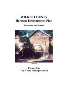 WILKES COUNTY Heritage Development Plan September 2008 Update Tharpe’s Mill