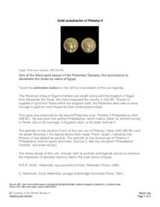 Gold octadrachm of Ptolemy II  Egypt, Ptolemaic Dynasty, [removed]BC One of the finest gold issues of the Ptolemaic Dynasty, the successors to Alexander the Great as rulers of Egypt