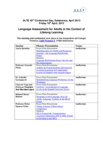 ALTE 43rd Conference Day, Salamanca, April 2013 Friday 19th April, 2013 Language Assessment for Adults in the Context of Lifelong Learning The meeting and conference took place in the Hospedería del Colegio