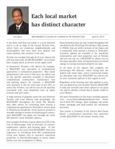 Each local market has distinct character Tom Lebour TREB PRESIDENT’S COLUMN AS IT APPEARS IN THE TORONTO STAR