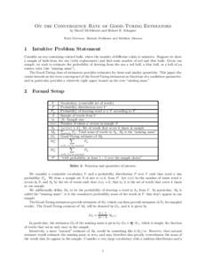 On the Convergence Rate of Good-Turing Estimators by David McAllester and Robert E. Schapire Brief Overview: Ramesh Sridharan and Matthew Johnson 1