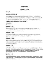 ECONOMICS SUBJECT 9158 Paper 2 GENERAL COMMENTS Generally there was poor performance in answering question 1 as compared to question 2. The main reason being that they did not focus on the requirements of