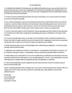 ALC Specialty Rules 1. The AMERICAN LAMANCHA CLUB authorizes one LaMancha Specialty show per year per ADGA district for a total of 8 shows per year. If there are no applicants from a district by the deadline, any remaini